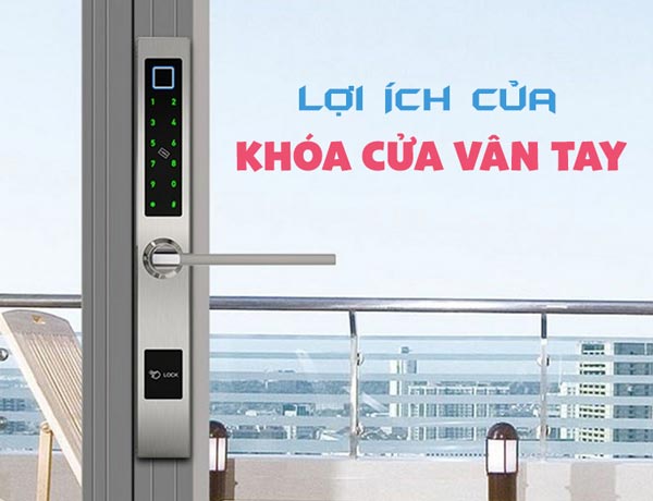 Lợi ích của khóa vân tay